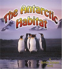 The Antarctic Habitat (Introducing Habitats)