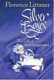 Silver Boxes:  The Gift of Encouragement