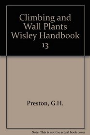 CLIMBING AND WALL PLANTS WISLEY HANDBOOK 13