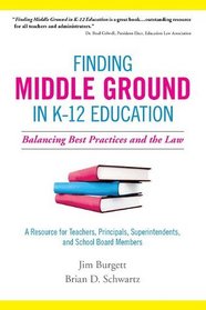 Finding Middle Ground in K-12 Education: Balancing Best Practices and the Law