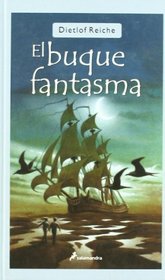 El Buque fantasma/ The Buque Ghost (Infantil Y Juvenil) (Spanish Edition)