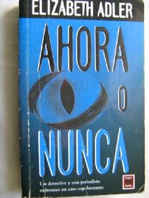 Ahora O Nunca (Spanish Edition)
