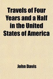 Travels of Four Years and a Half in the United States of America