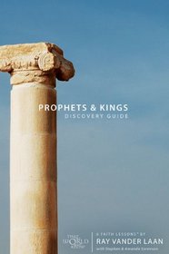 Prophets and Kings Discovery Guide with DVD: 6 Faith Lessons
