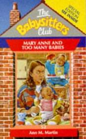 Mary Anne and Too Many Babies (Baby-Sitters Club, No 52)