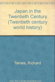 Japan in the Twentieth Century (Twentieth century world history)