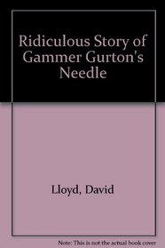 Ridiculous Story of Gammer Gurton's Needle