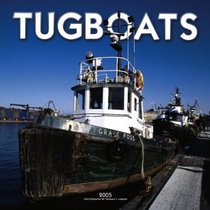 Tugboats 2005 Calendar