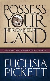 Possess Your Promised Land: Learn to Defeat Your Hidden Enemies