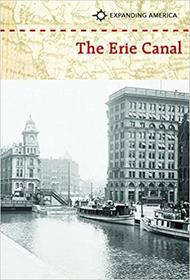 The Erie Canal (Expanding America)
