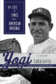 Yogi: The Life & Times of an American Original