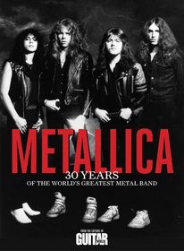 Metallica: 30 Years of the World's Greatest Metal Band