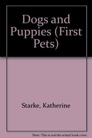 Dogs and Puppies (Usborne First Book of Pets and Pet Care)
