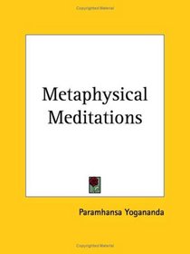Metaphysical Meditations