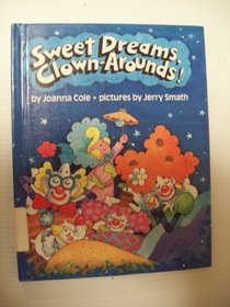 Sweet Dreams, Clown-Arounds! (Parents Magazine Read Aloud Original)