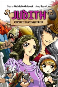 Judith: Captive to Conqueror