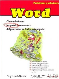 Word/ Word Annoyances: Como Solucionar Los Problemas Comunes del Procesador de Textos Mas Popular / How to Fix the Most Annoying Things About Your Favorite ... and Solutions) (Spanish Edition)