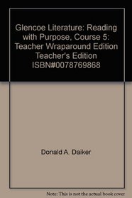 Glencoe Literature: Reading with Purpose, Course 5: Teacher Wraparound Edition Teacher's Edition ISBN#0078769868