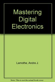 Mastering Digital Electronics