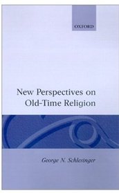 New Perspectives on Old-time Religion
