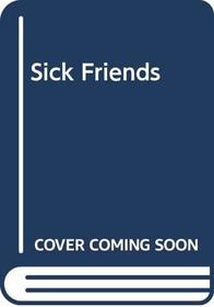 Sick Friends