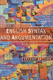 English Syntax and Argumentation : Second Edition (Modern Linguistics)