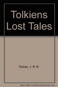 Tolkiens Lost Tales