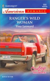 Ranger's Wild Woman (Cowboys by the Dozen!) (Harlequin American Romance #986)