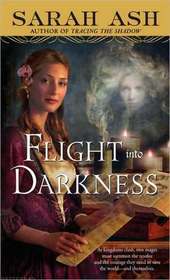 Flight into Darkness (Alchymist's Legacy, Bk 2)