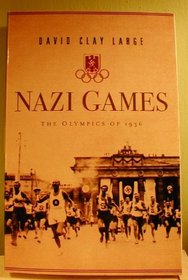 Nazi Games:  The Olympics of 1936