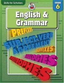 Skills for Scholars English & Grammar, Grade 6