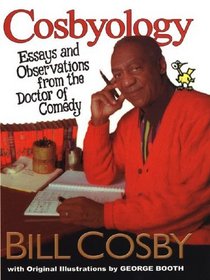 Cosbyology: Essays and Observations from the Doctor of Comedy (Thorndike Press Large Print Basic Series)
