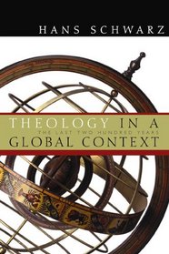 Theology In A Global Context: The Last Two Hundred Years