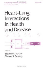 Heart-lung Interactions in Health and Disease (Lung Biology in Health and Disease)