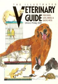 Illustrated Veterinary Guide for Dogs, Cats, Birds, and Exotic Pets