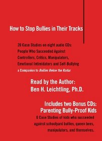 How to Stop Bullies in Their Tracks plus Parenting Bully-Proof Kids