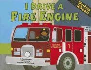 I Drive a Fire Engine (Working Wheels)