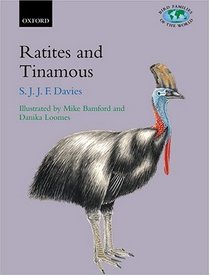 Ratites and Tinamous (Bird Families of the World)