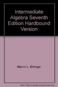 Intermediate Algebra Seventh Edition Hardbound Version