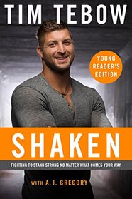 Shaken: Young Reader's Edition: Fighting to Stand Strong No Matter What Comes Your Way