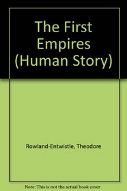 The First Empires (Human Story)