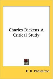 Charles Dickens a Critical Study