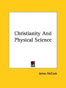 Christianity and Physical Science