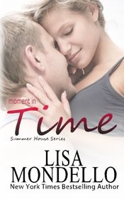 Moment in Time (Summer House Series) (Volume 1)