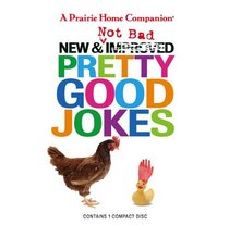 New and Not Bad Pretty Good Jokes (Prairie Home Companion)