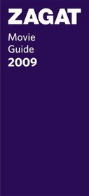 Zagat Movie Guide 2009 (Zagat Movie Guide)