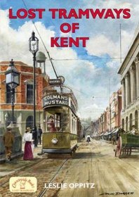 Lost Tramways of Kent (Tramways)