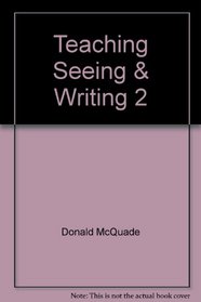 Teaching Seeing and Writing 2