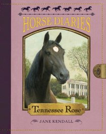 Tennessee Rose (Horse Diaries, Bk 9)