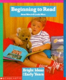 Beginning to Read (Bright Ideas for Early Years)